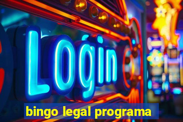 bingo legal programa